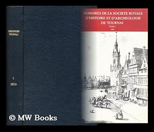 Seller image for Memoires De La Societe Royale D'Histoire Et D'Archeologie De Tournai ; Tome 1 for sale by MW Books