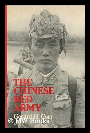 Imagen del vendedor de The Chinese Red Army; Campaigns and Politics Since 1949 [By] Gerard H. Corr a la venta por MW Books