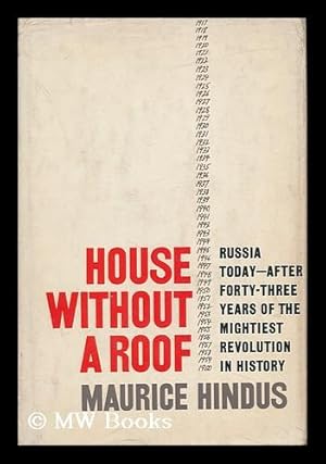Image du vendeur pour House Without a Roof; Russia after Forty-Three Years of Revolution mis en vente par MW Books