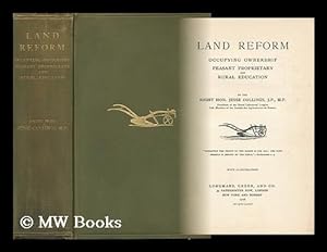 Seller image for Land Reform: Occupying Ownership, Peasant Proprietary, and Rural Education, by Right Hon. Jesse Collings . with Illustrations for sale by MW Books