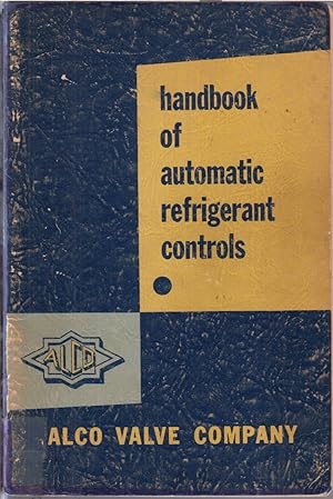 Immagine del venditore per Handbook Of Automatic Refrigerant Controls venduto da Jonathan Grobe Books