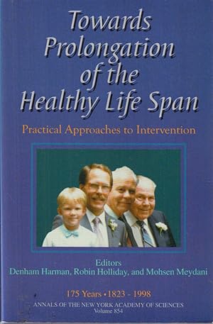 Immagine del venditore per Towards Prolongation Of The Healthy Life Span: Practical Approaches To Intervention venduto da Jonathan Grobe Books