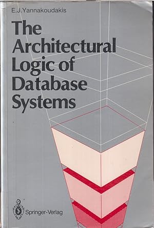 Imagen del vendedor de Architectural Logic Of Database Systems a la venta por Jonathan Grobe Books
