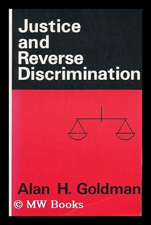 Immagine del venditore per Justice and Reverse Discrimination / Alan H. Goldman venduto da MW Books Ltd.