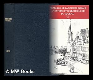 Seller image for Memoires De La Societe Royale D'Histoire Et D'Archeologie De Tournai ; Tome 1 for sale by MW Books Ltd.