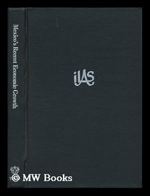 Immagine del venditore per Mexico's Recent Economic Growth; the Mexican View. Essays by Enrique Prez L pez [And Others] Introd. by Tom E. Davis. Translated by Marjory Urquidi venduto da MW Books Ltd.