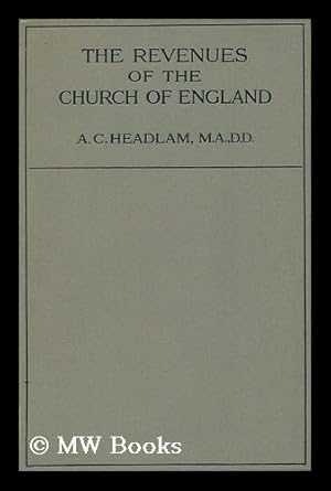 Seller image for The Revenues of the Church of England : Being Two Lectures Delivered At the Church of St. Martin's-In-The-Fields, on October 10 and 17, 1917 for sale by MW Books Ltd.