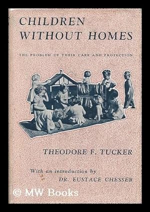 Seller image for Children Without Homes; the Problems of Their Care and Protection for sale by MW Books Ltd.