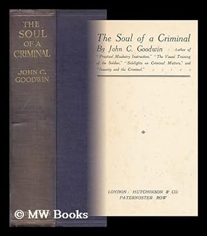 Immagine del venditore per The Soul of a Criminal / by John C. Goodwin venduto da MW Books Ltd.