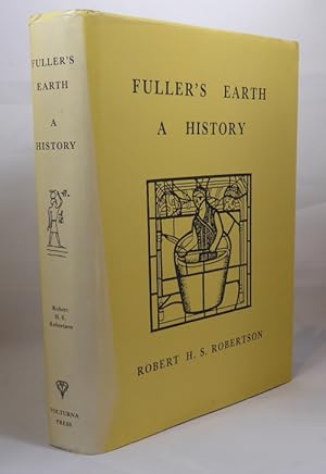 Seller image for Fuller's Earth: a History of Calcium Montmorillonite for sale by Horsham Rare Books