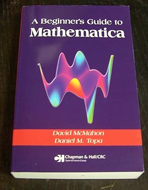 A Beginner's Guide to Mathematica