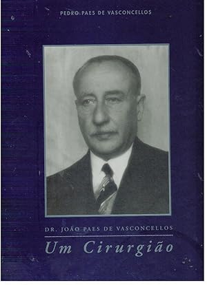 DR. JOÃO PAES DE VASCONCELLOS. UM CIRURGIÃO