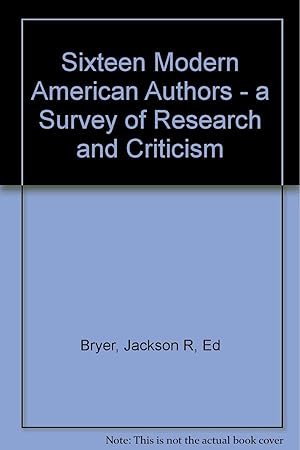 Bild des Verkufers fr Sixteen Modern American Authors: A Survey Of Research And Criticism zum Verkauf von Kenneth A. Himber