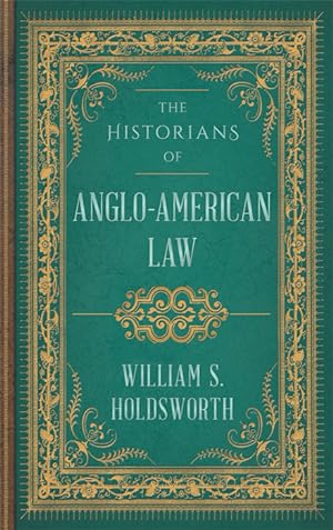 Image du vendeur pour The Historians of Anglo-American Law mis en vente par The Lawbook Exchange, Ltd., ABAA  ILAB