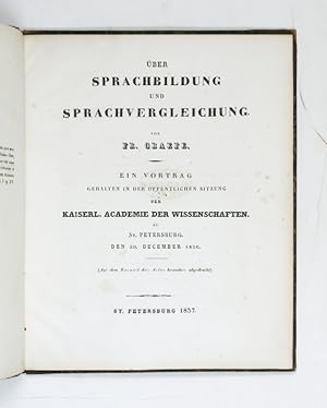 Bild des Verkufers fr ber Sprachbildung und Sprachvergleichung. Ein Vortrag gehalten in der ffentlichen Sitzung der Kaiserl. Academie der Wissenschaften zu St.-Petersburg. Den 30. December 1836. (Aus dem Recueil des Actes besonders abgedruckt). zum Verkauf von Antiquariat INLIBRIS Gilhofer Nfg. GmbH