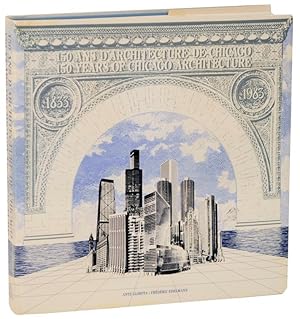 Seller image for 150 Years of Chicago Architecture / 150 Ans D'Architecture de Chicago for sale by Jeff Hirsch Books, ABAA