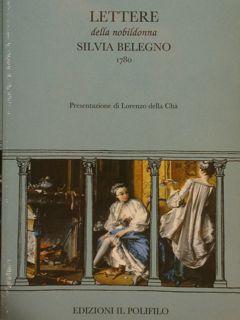 Seller image for LETTERE della nobildonna SILVIA BELEGNO alla nobildonzella Laura Gussoni.1780. for sale by EDITORIALE UMBRA SAS