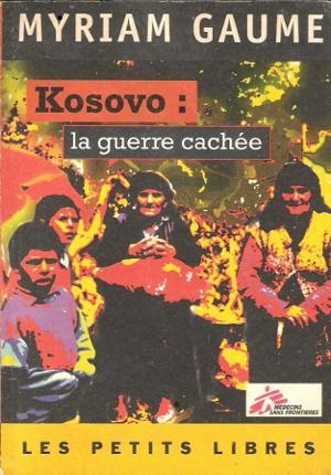 Seller image for Les petits Libres n 26 : Kosowo , La Guerre Cache for sale by Au vert paradis du livre