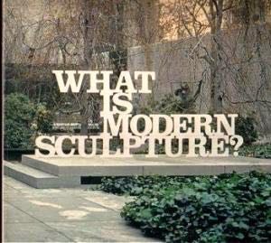 Bild des Verkufers fr What Is Modern Sculpture zum Verkauf von Kenneth Mallory Bookseller ABAA