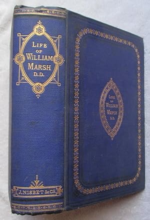 The Life of the Rev. William Marsh, D.D., by his daughter