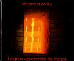 DE TERRE ET DE FEU - Briques apparentes de France