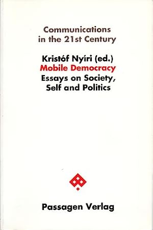 Bild des Verkufers fr Mobile democracy. Essays on society, self and politics. zum Verkauf von Fundus-Online GbR Borkert Schwarz Zerfa