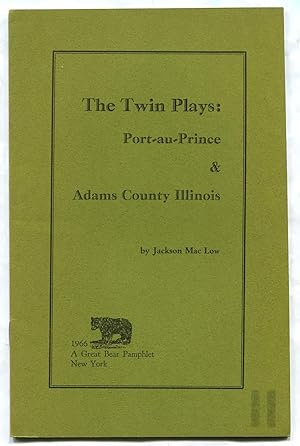 Bild des Verkufers fr The Twin Plays: Port-au-Prince & Adams County Illionois zum Verkauf von Between the Covers-Rare Books, Inc. ABAA