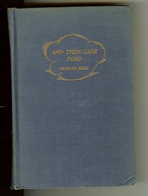 And Then Came Ford Charles Merz First Edition [Hardcover] by Merz, Charles