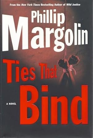 Image du vendeur pour Ties That Bind (Margolin, Phillip) [Hardcover] by Margolin, Phillip mis en vente par Hill Country Books