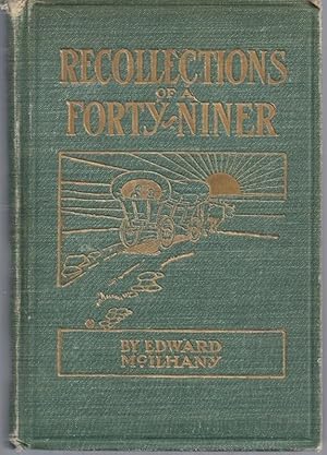 Seller image for Recollections of a Forty Niner McIlhany 1908 First Ed [Hardcover] for sale by Hill Country Books