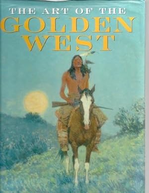 Art of the Golden West [Hardcover] by Ketchum, William