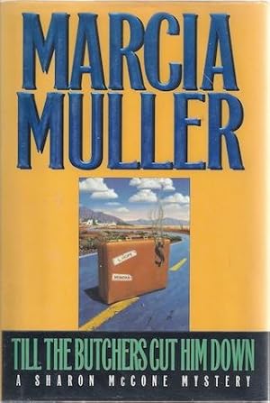 Till the Butchers Cut Him Down by Muller, Marcia