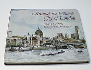 Around the Historic City of London Jarvis Illus Baker [Hardcover]; David Baker