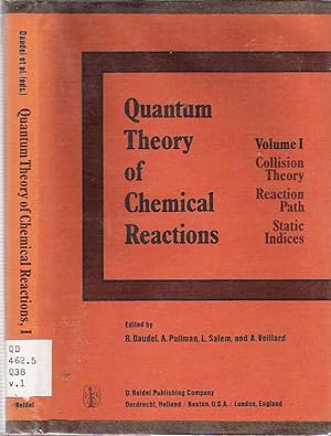 Seller image for Quantum Theory of Chemical Reactions : Volume 1: Collision Theory, Reaction Path, Static Indices for sale by Mike's Library LLC