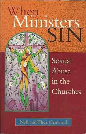 Bild des Verkufers fr When Ministers Sin: Sexual Abuse in the Churches zum Verkauf von Fine Print Books (ABA)
