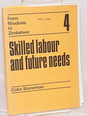 Imagen del vendedor de Skilled labour needs a la venta por Bolerium Books Inc.