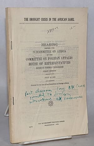 The drought crisis in the African Sahel: Hearing before the Subcommittee on Africa of the Committ...