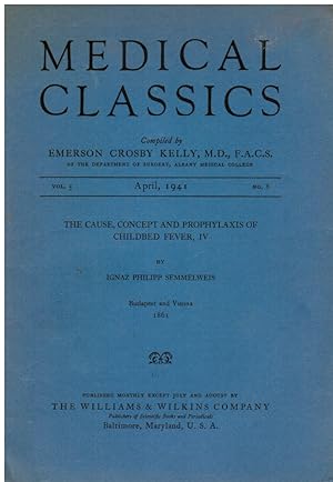 Medical Classics: Vol 5, No 8, April 1941 Ignaz Philipp Semmelweis