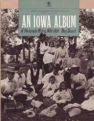 Seller image for An Iowa Album: A Photographic History, 1860-1920 (A Bur Oak Original) for sale by Jonathan Grobe Books