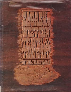 Seller image for Sagas of Old Western Travel and Transport for sale by Jonathan Grobe Books
