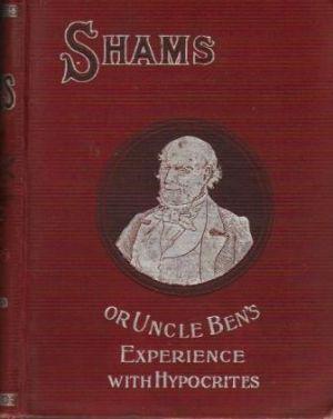 SHAMS.OR.UNCLE BEN'S EXPERIENCE WITH HYPOCRITES