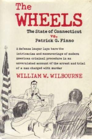 Image du vendeur pour THE WHEELS. The State of Connecticut vs. Patrick G. Finno mis en vente par Loretta Lay Books