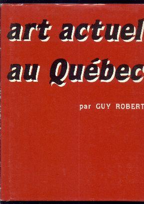 Art actuel au Québec depuis 1970