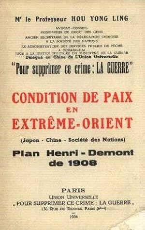 Seller image for Condition de paix en Extrme-Orient : Japon Chine Socit des nations. Plan Henri-Demont de 1908 propos aux allis en 1918 for sale by crealivres