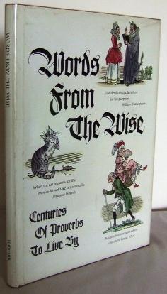Imagen del vendedor de Words from the wise : Centuries of proverbs to live By a la venta por Mad Hatter Books