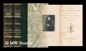 Seller image for The works of John Hookham Frere in verse and prose / now first collected with a prefatory memoir by his nephews W.E. and Sir Bartle Frere - [Complete in 2 volumes] for sale by MW Books Ltd.