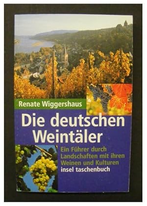 Bild des Verkufers fr Die deutschen Weintler - Ein Fhrer durch Landschaften mit ihren Weinen und Kulturen zum Verkauf von Antiquariat Strter