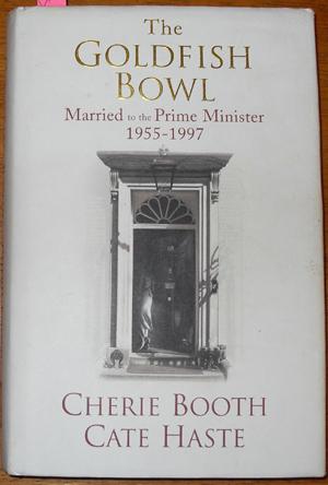Goldfish Bowl, The: Married to the Prime Minister 1955-1997