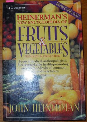 Heinerman's Encyclopedia of Fruits & Vegetables: Revised & Expanded