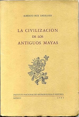 LA CIVILIZACION DE LOS ANTIGUOS MAYAS